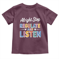 SPED Teacher Toddler T Shirt Alright Stop Regulate And Listen