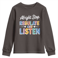 SPED Teacher Youth Sweatshirt Alright Stop Regulate And Listen