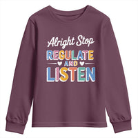 SPED Teacher Youth Sweatshirt Alright Stop Regulate And Listen