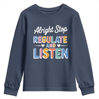 SPED Teacher Youth Sweatshirt Alright Stop Regulate And Listen
