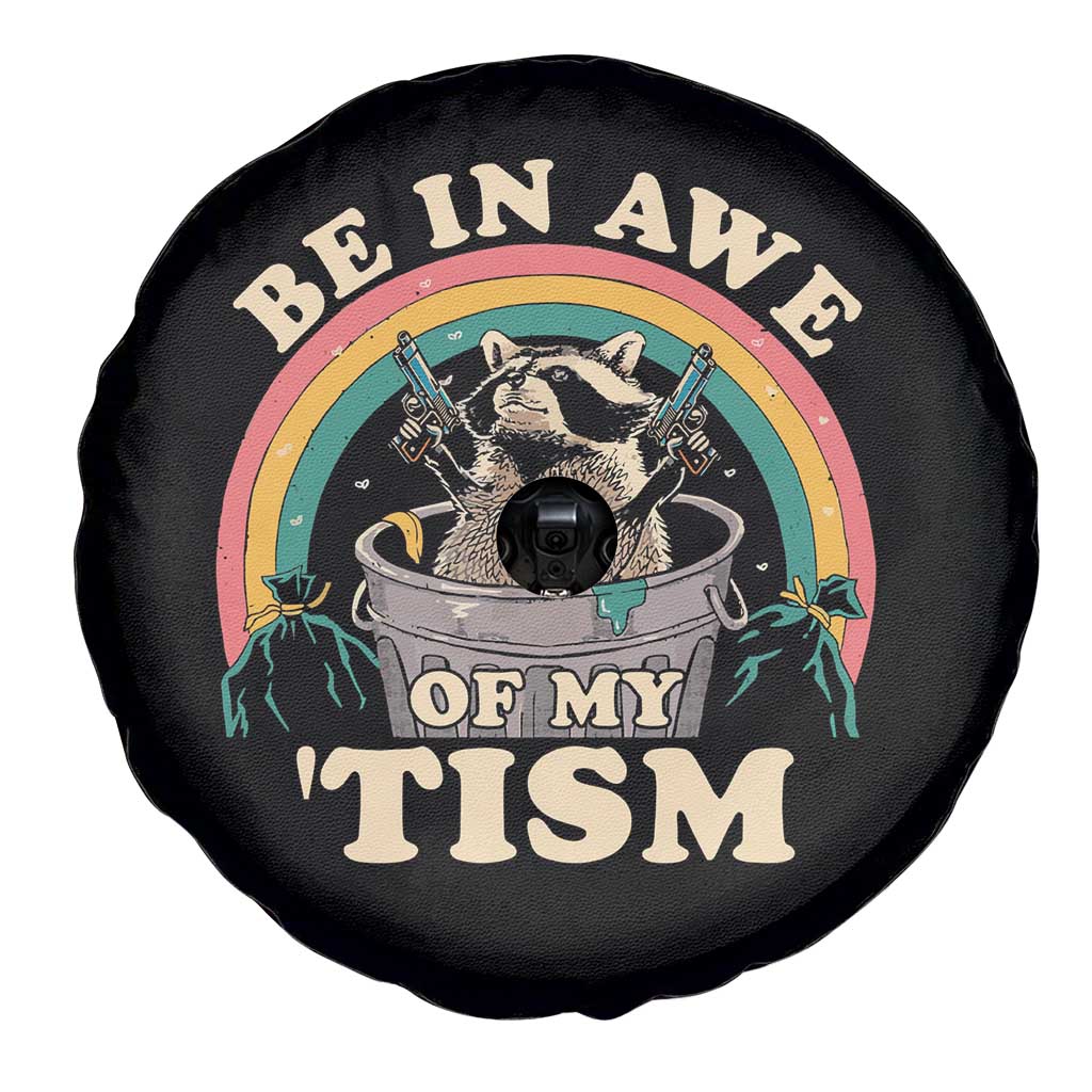 Autism Funny Be In Awe Of My 'Tism Meme Autistic Raccoon Spare Tire Cover