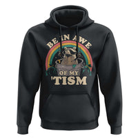 Autism Funny Be In Awe Of My 'Tism Meme Autistic Raccoon Hoodie