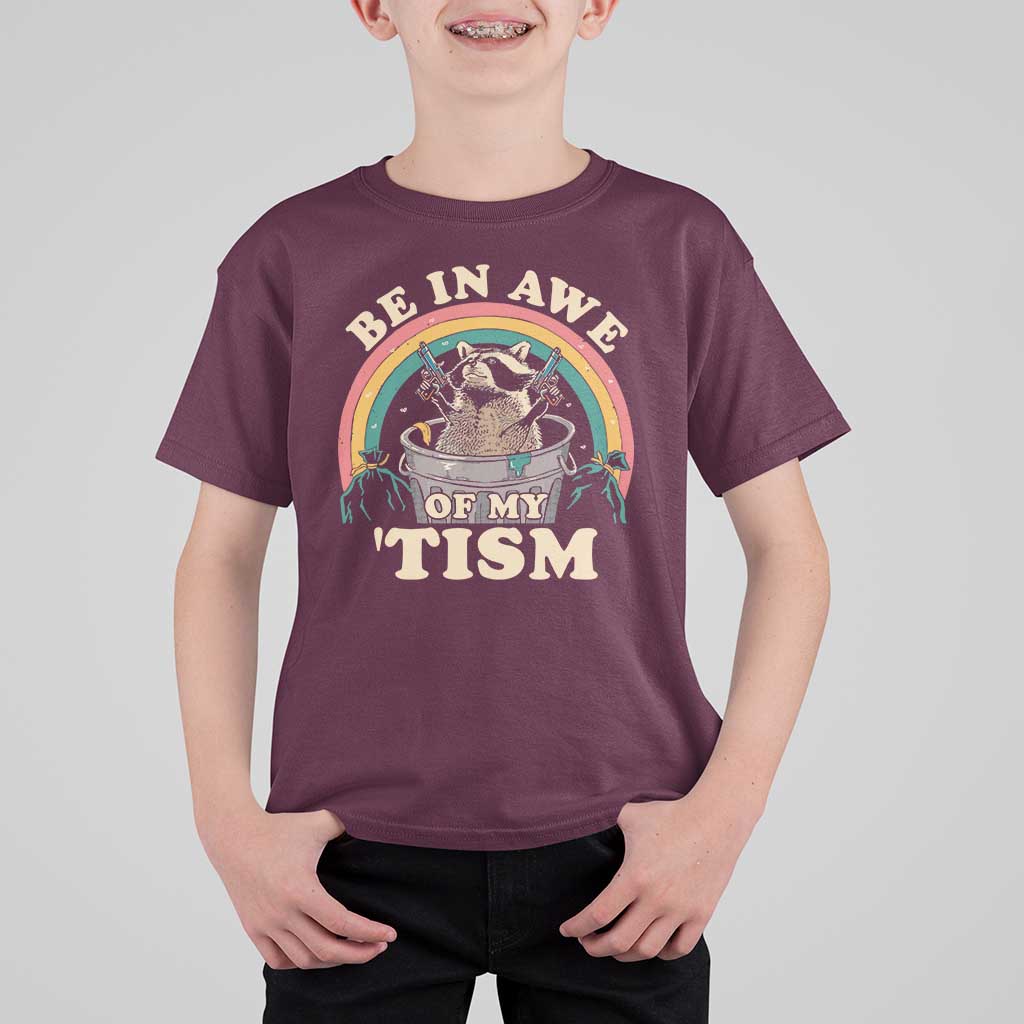 Autism Funny Be In Awe Of My 'Tism Meme Autistic Raccoon T Shirt For Kid