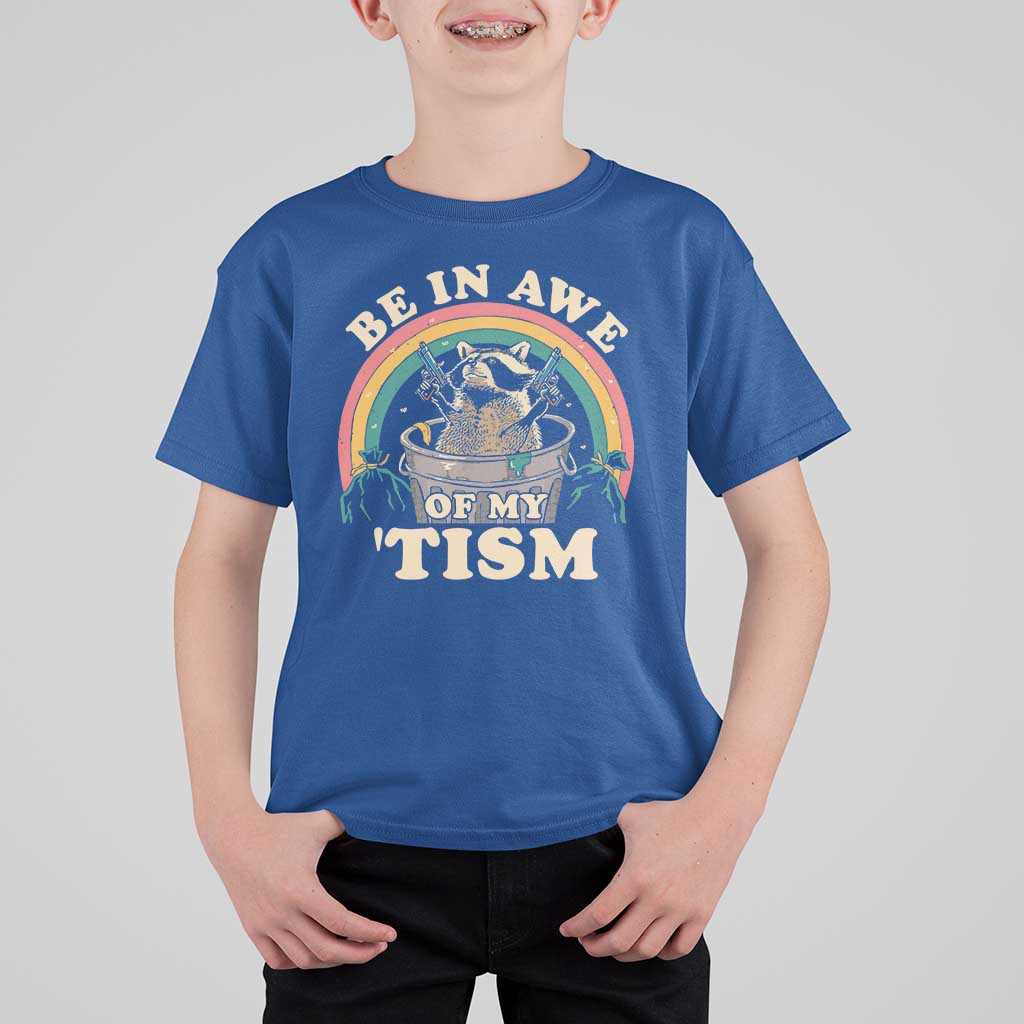 Autism Funny Be In Awe Of My 'Tism Meme Autistic Raccoon T Shirt For Kid