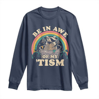 Autism Funny Be In Awe Of My 'Tism Meme Autistic Raccoon Long Sleeve Shirt