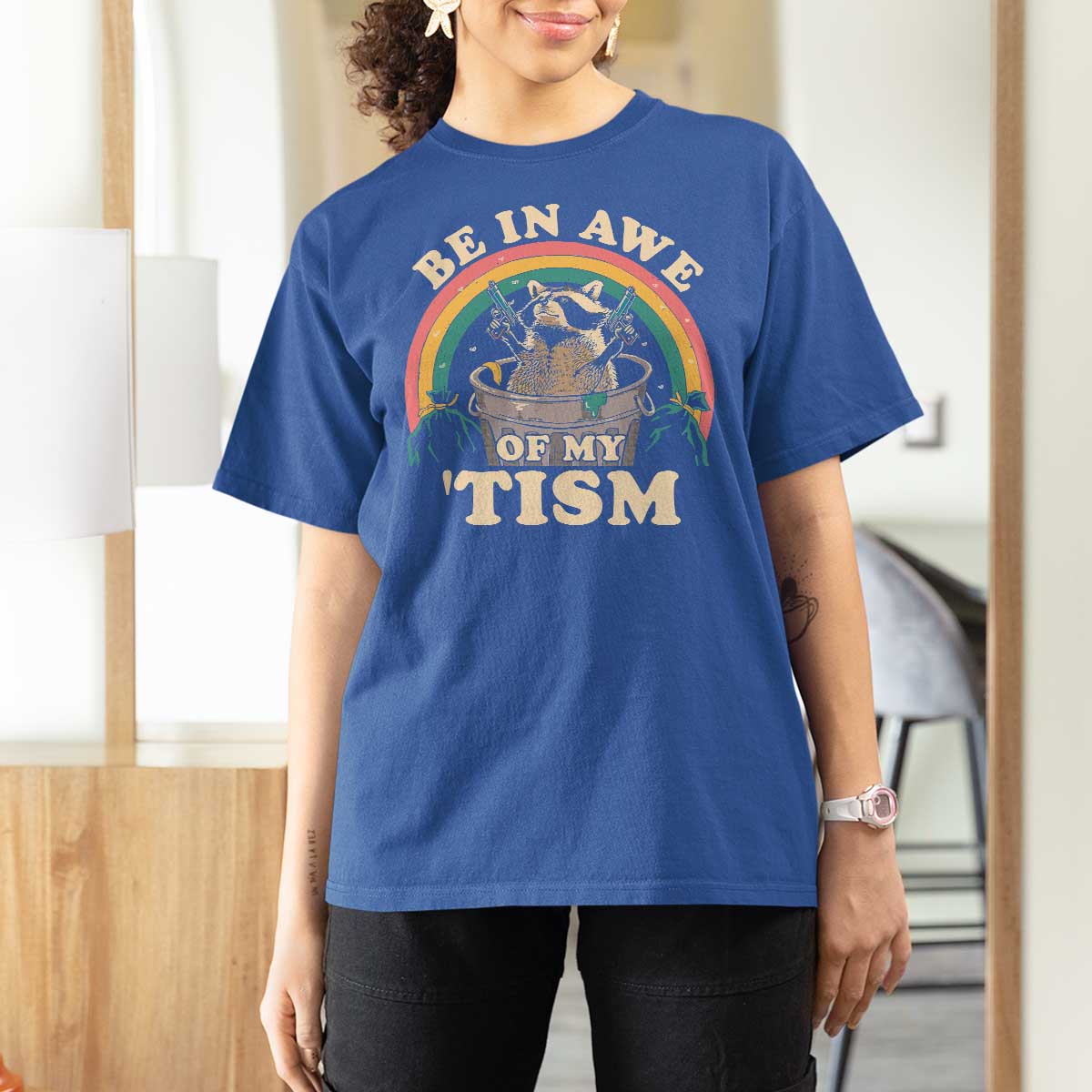 Autism Funny Be In Awe Of My 'Tism Meme Autistic Raccoon T Shirt For Women