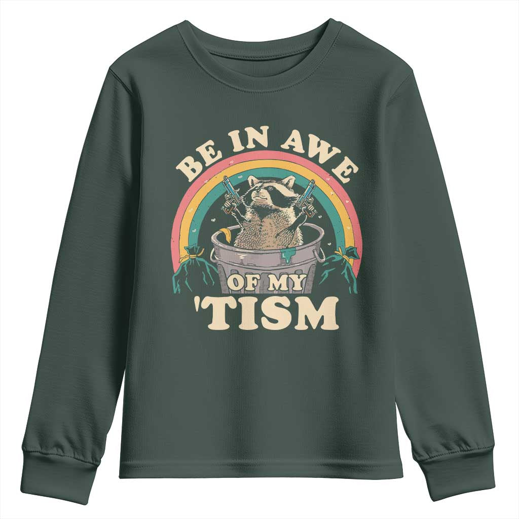 Autism Funny Be In Awe Of My 'Tism Meme Autistic Raccoon Youth Sweatshirt