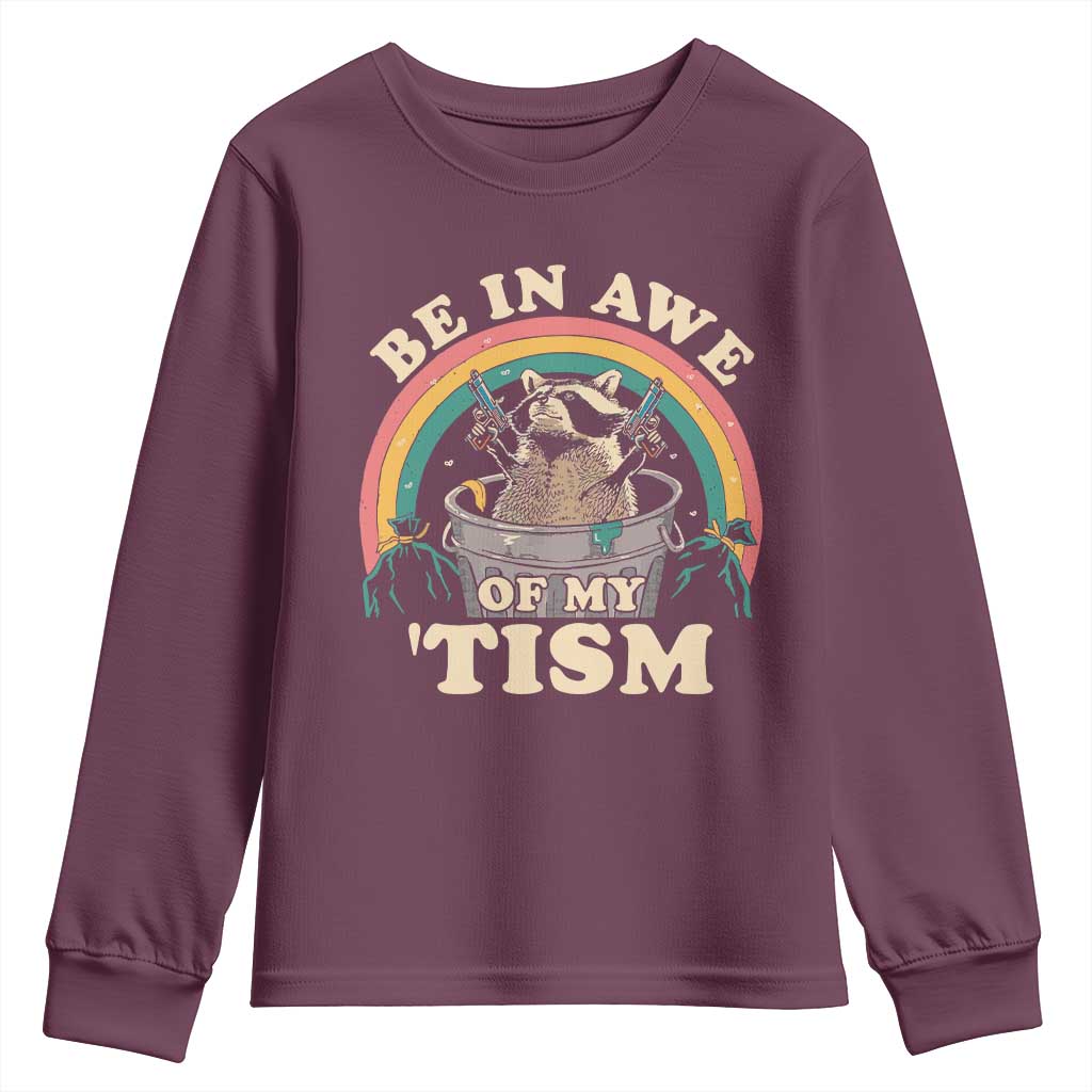 Autism Funny Be In Awe Of My 'Tism Meme Autistic Raccoon Youth Sweatshirt