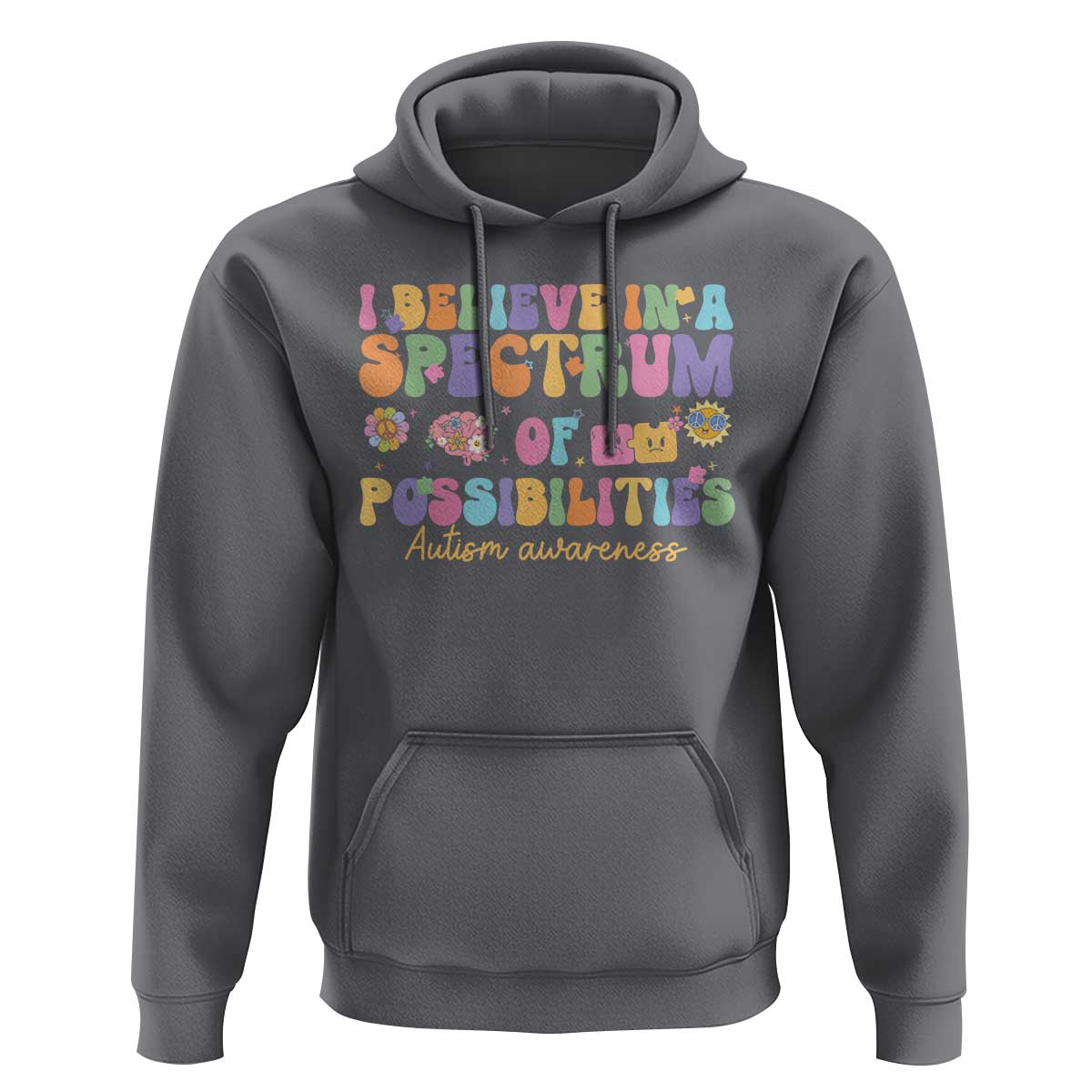 I Believe In A Spectrum Of Possibilities Autism awareness Hoodie Neurodiversity SPED Teacher Gift