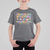 I Believe In A Spectrum Of Possibilities Autism awareness T Shirt For Kid Neurodiversity SPED Teacher Gift