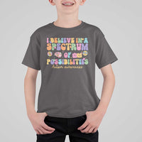 I Believe In A Spectrum Of Possibilities Autism awareness T Shirt For Kid Neurodiversity SPED Teacher Gift