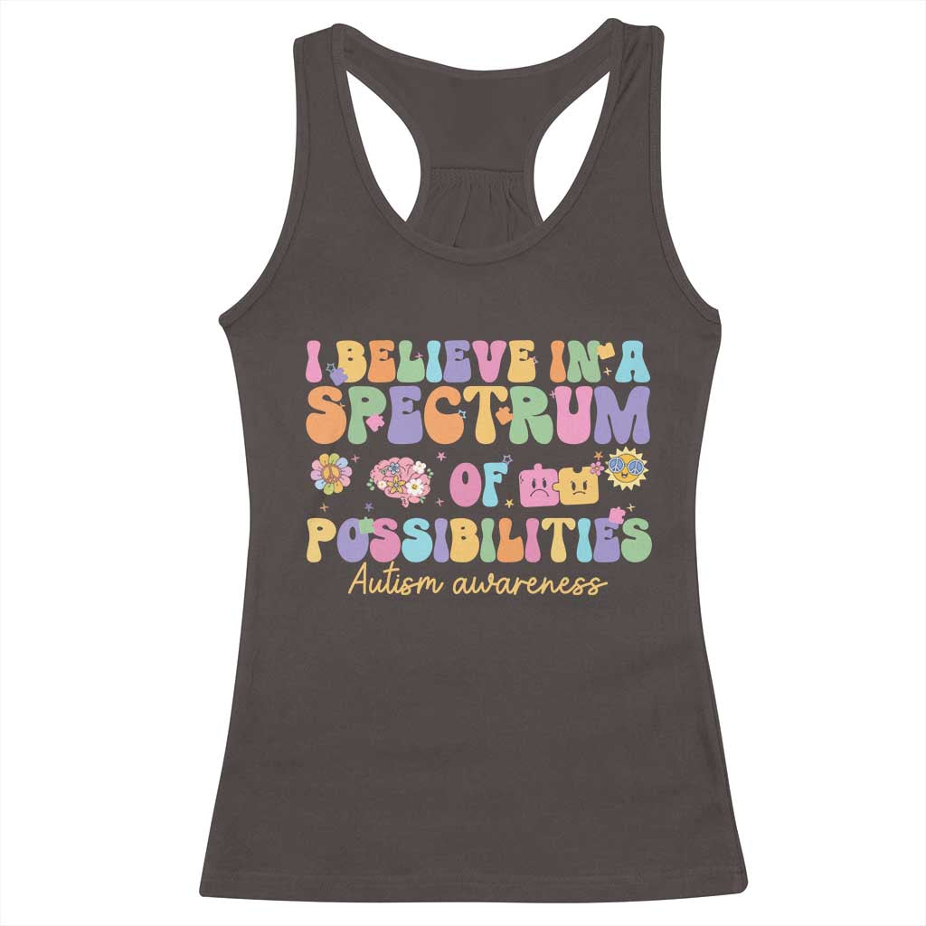 I Believe In A Spectrum Of Possibilities Autism awareness Racerback Tank Top Neurodiversity SPED Teacher Gift