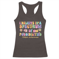I Believe In A Spectrum Of Possibilities Autism awareness Racerback Tank Top Neurodiversity SPED Teacher Gift