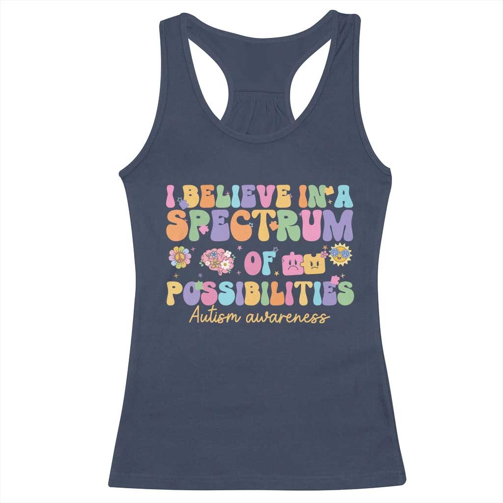 I Believe In A Spectrum Of Possibilities Autism awareness Racerback Tank Top Neurodiversity SPED Teacher Gift