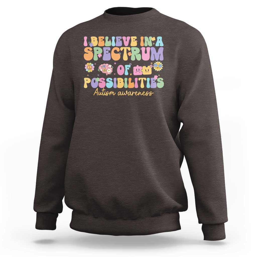 I Believe In A Spectrum Of Possibilities Autism awareness Sweatshirt Neurodiversity SPED Teacher Gift
