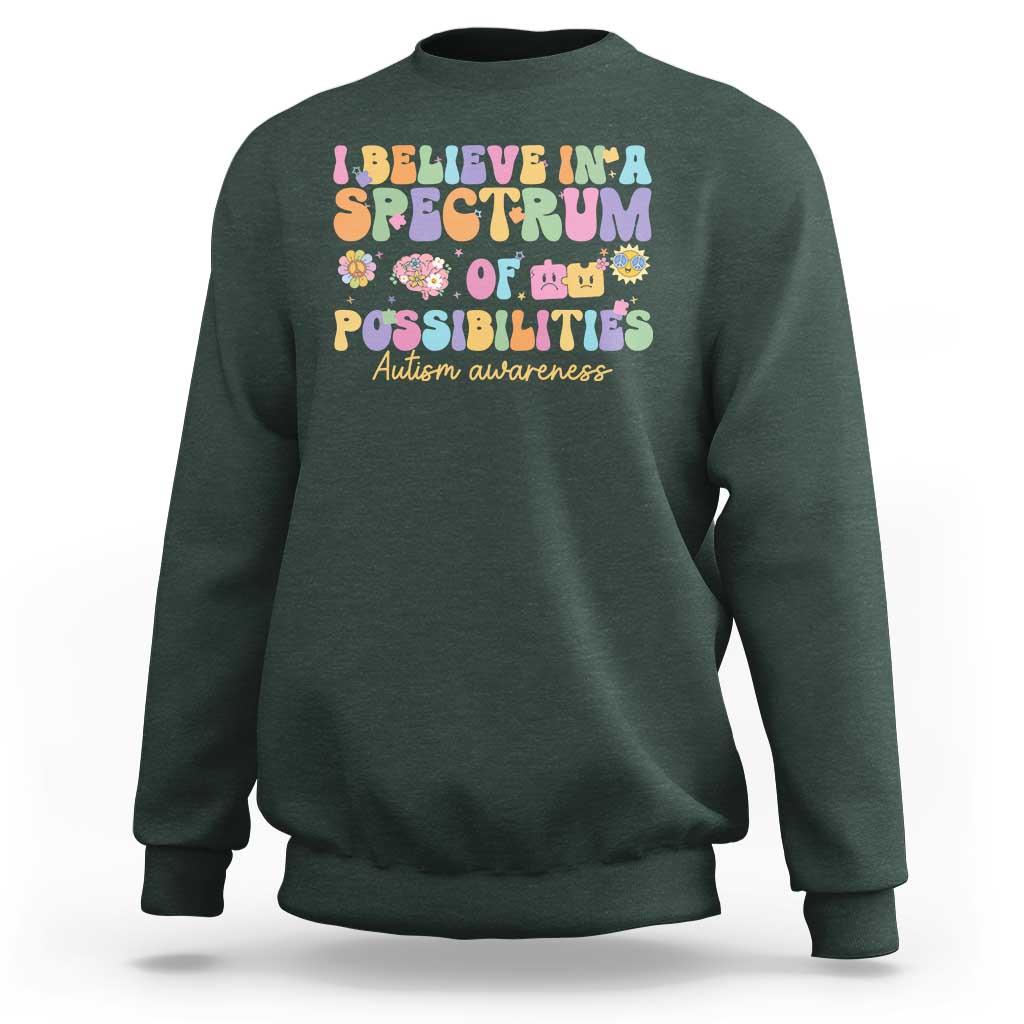 I Believe In A Spectrum Of Possibilities Autism awareness Sweatshirt Neurodiversity SPED Teacher Gift