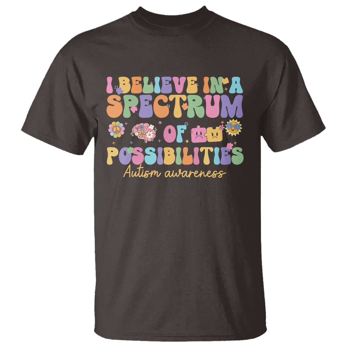 I Believe In A Spectrum Of Possibilities Autism awareness T Shirt Neurodiversity SPED Teacher Gift