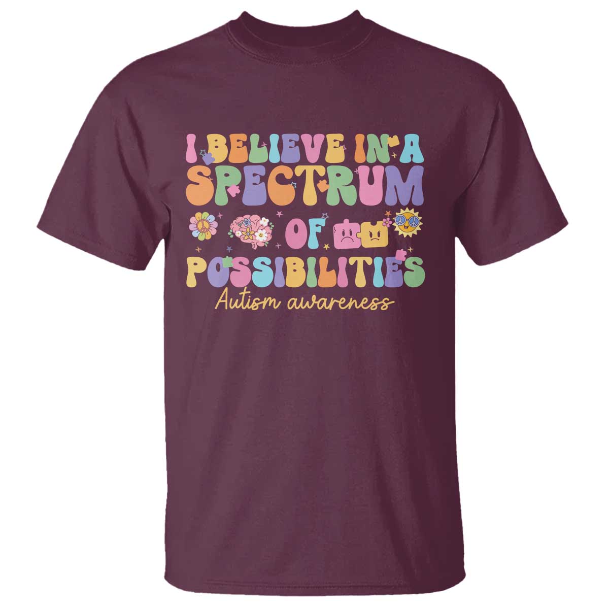 I Believe In A Spectrum Of Possibilities Autism awareness T Shirt Neurodiversity SPED Teacher Gift