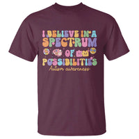 I Believe In A Spectrum Of Possibilities Autism awareness T Shirt Neurodiversity SPED Teacher Gift