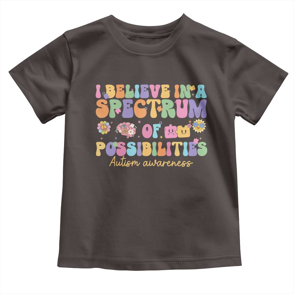 I Believe In A Spectrum Of Possibilities Autism awareness Toddler T Shirt Neurodiversity SPED Teacher Gift