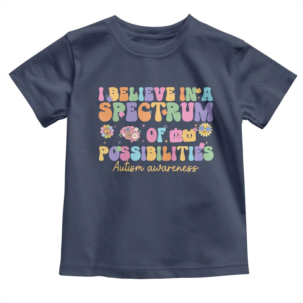 I Believe In A Spectrum Of Possibilities Autism awareness Toddler T Shirt Neurodiversity SPED Teacher Gift