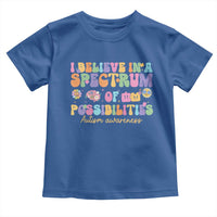 I Believe In A Spectrum Of Possibilities Autism awareness Toddler T Shirt Neurodiversity SPED Teacher Gift