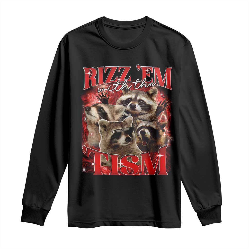 Autism Funny Long Sleeve Shirt Rizz Em With The Tism Meme Autistic Racoon