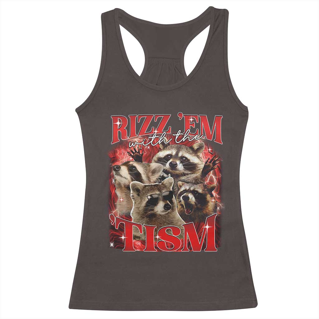 Autism Funny Racerback Tank Top Rizz Em With The Tism Meme Autistic Racoon