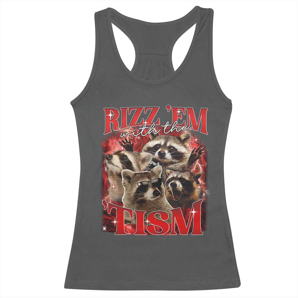 Autism Funny Racerback Tank Top Rizz Em With The Tism Meme Autistic Racoon