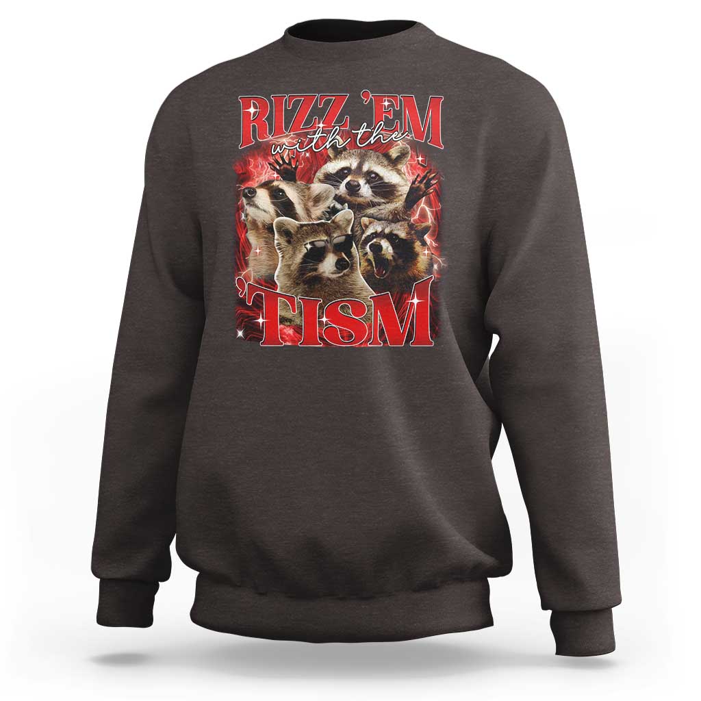 Autism Funny Sweatshirt Rizz Em With The Tism Meme Autistic Racoon