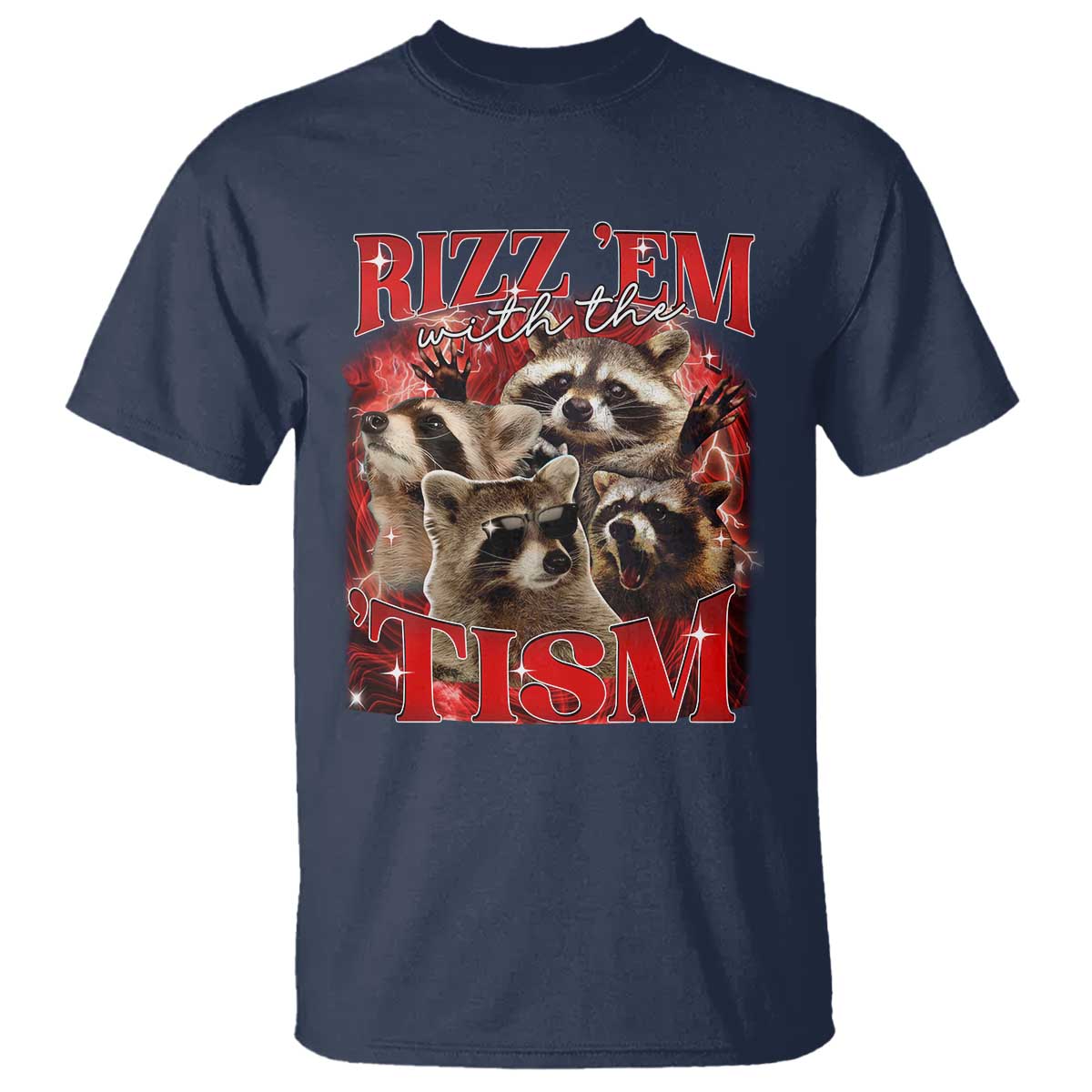 Autism Funny T Shirt Rizz Em With The Tism Meme Autistic Racoon