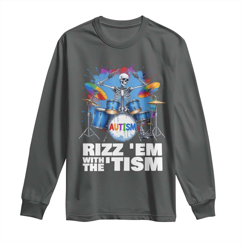 Autism Skeleton Meme Long Sleeve Shirt Rizz Em With The Tism Meme Autistic Drummer