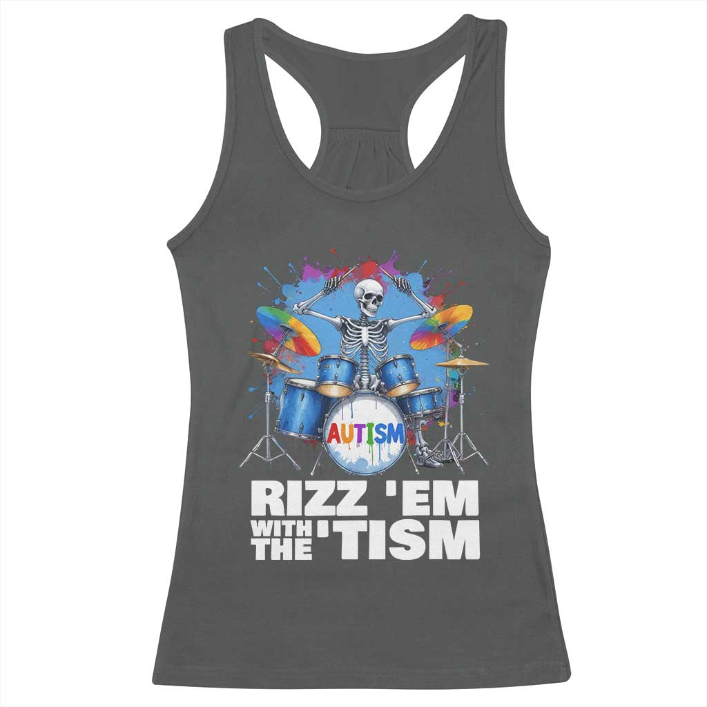 Autism Skeleton Meme Racerback Tank Top Rizz Em With The Tism Meme Autistic Drummer