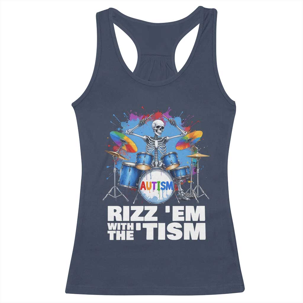 Autism Skeleton Meme Racerback Tank Top Rizz Em With The Tism Meme Autistic Drummer