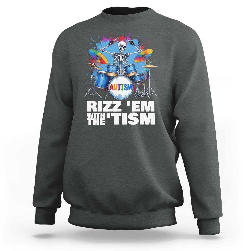 Autism Skeleton Meme Sweatshirt Rizz Em With The Tism Meme Autistic Drummer