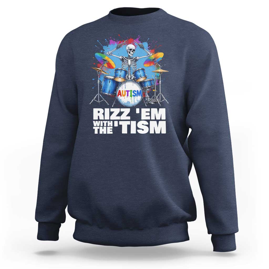 Autism Skeleton Meme Sweatshirt Rizz Em With The Tism Meme Autistic Drummer