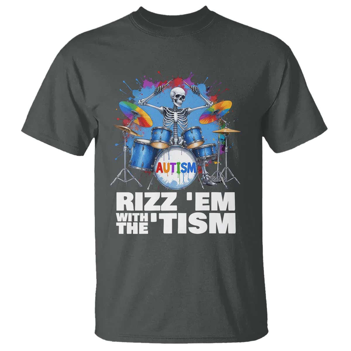 Autism Skeleton Meme T Shirt Rizz Em With The Tism Meme Autistic Drummer