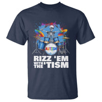 Autism Skeleton Meme T Shirt Rizz Em With The Tism Meme Autistic Drummer