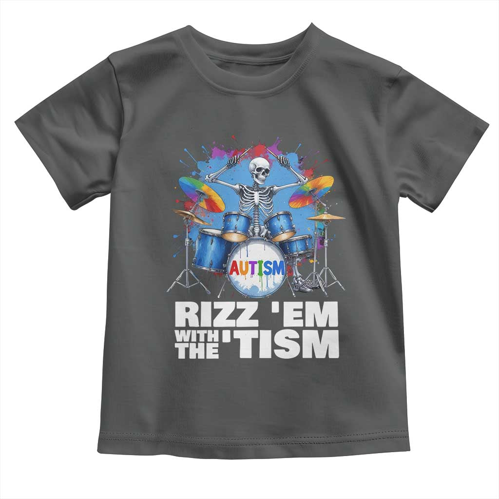 Autism Skeleton Meme Toddler T Shirt Rizz Em With The Tism Meme Autistic Drummer