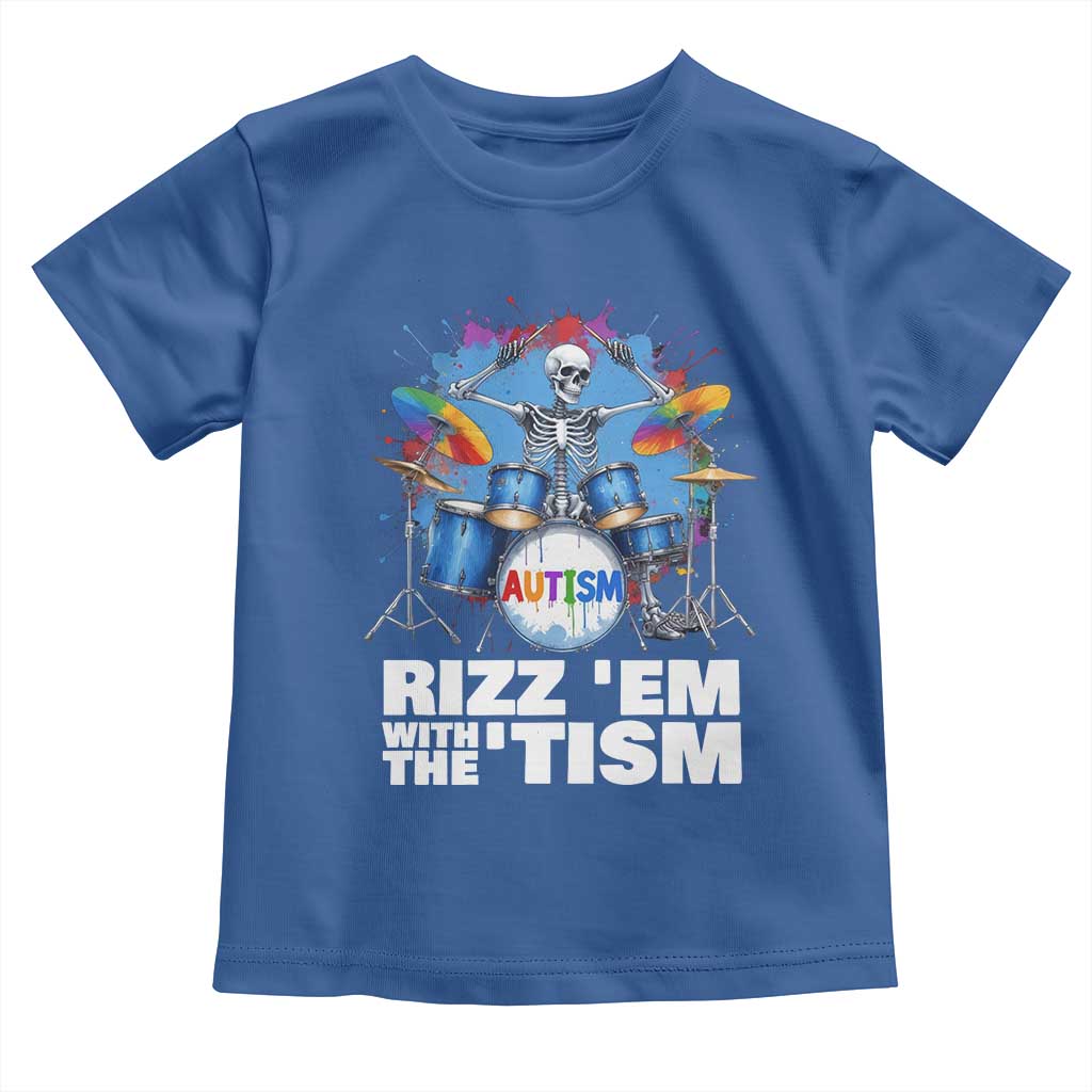 Autism Skeleton Meme Toddler T Shirt Rizz Em With The Tism Meme Autistic Drummer