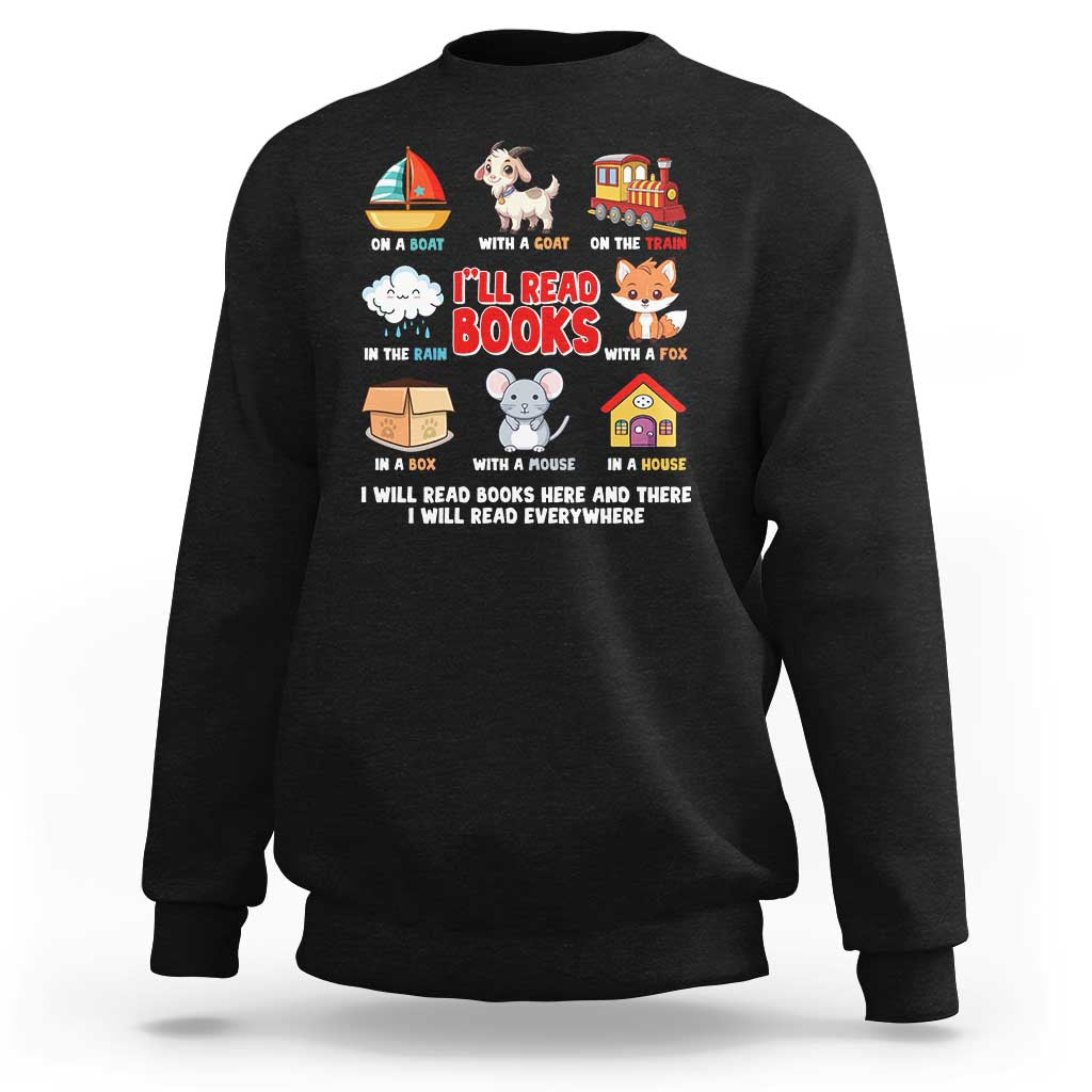 I Will Read Books On A Boat & Everywhere Reading Gifts Sweatshirt
