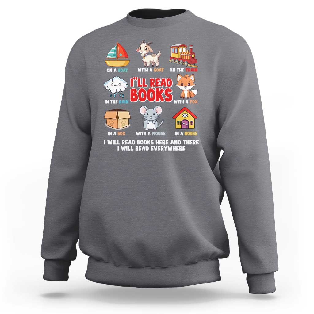 I Will Read Books On A Boat & Everywhere Reading Gifts Sweatshirt