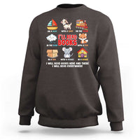 I Will Read Books On A Boat & Everywhere Reading Gifts Sweatshirt