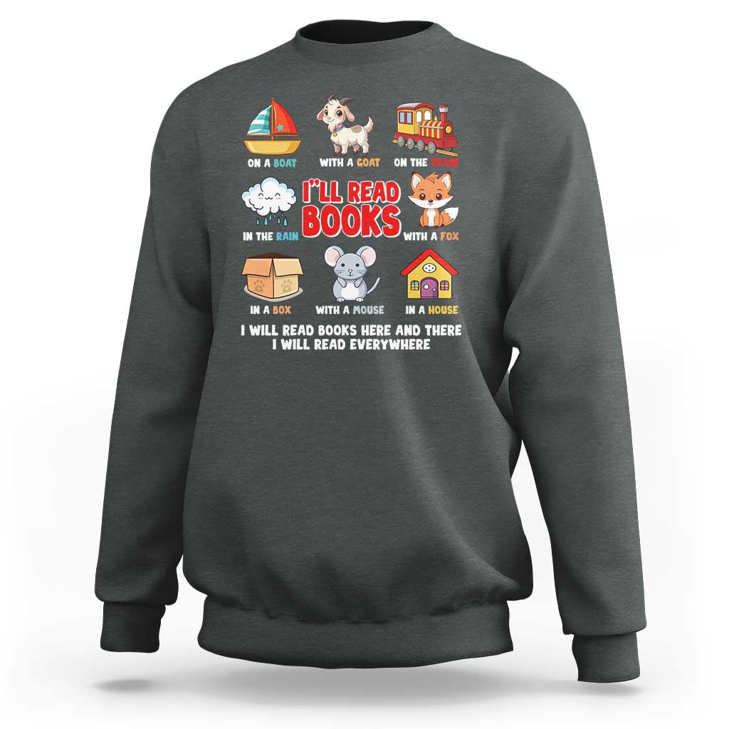 I Will Read Books On A Boat & Everywhere Reading Gifts Sweatshirt