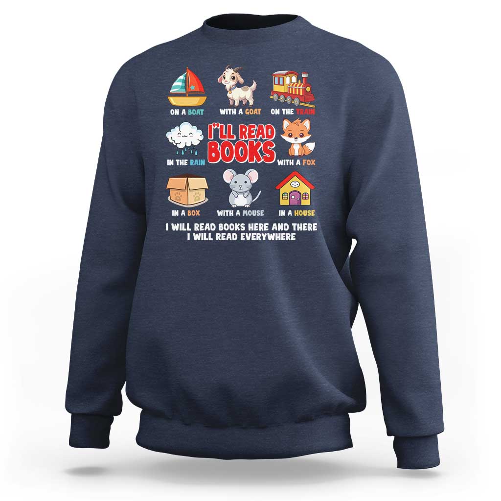 I Will Read Books On A Boat & Everywhere Reading Gifts Sweatshirt