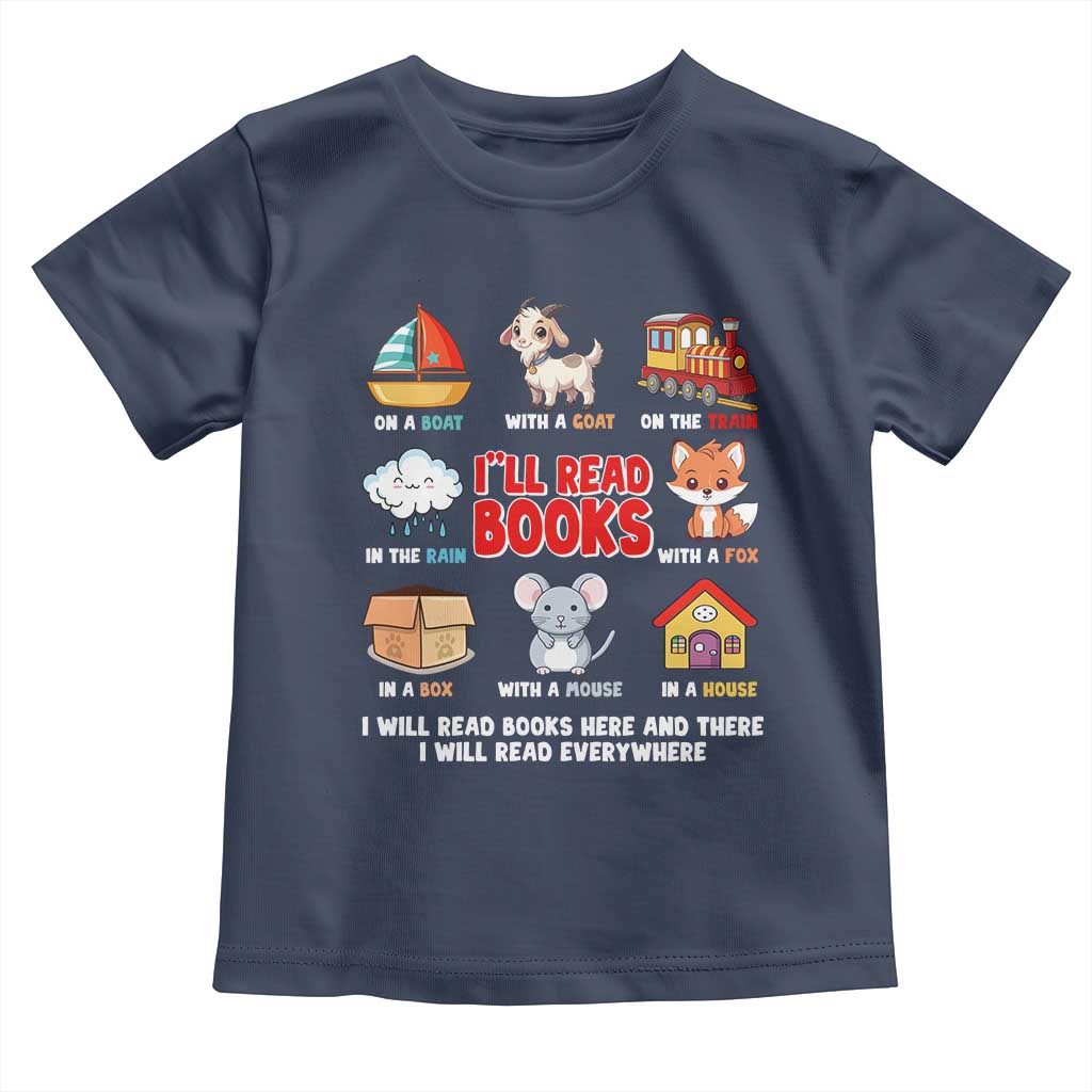 I Will Read Books On A Boat & Everywhere Reading Gifts Toddler T Shirt
