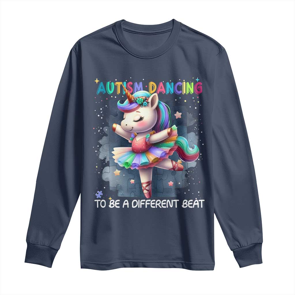 Autism Awareness Unicorn Long Sleeve Shirt Ballet Dancing To A Different Beat