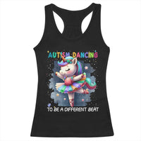 Autism Awareness Unicorn Racerback Tank Top Ballet Dancing To A Different Beat