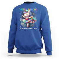 Autism Awareness Unicorn Sweatshirt Ballet Dancing To A Different Beat