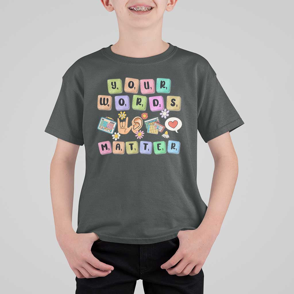 Autism Awareness Your Words Matter T Shirt For Kid Neurodiversity Special Education Sped Teacher
